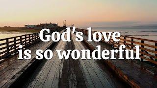 God's love is so wonderful | Christian Songs For Kids