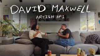 Tech Genius Turned Art Collector and Community Builder | David Maxwell for Artish Ep. 1