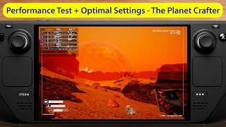 The Planet Crafter | Steam Deck (OLED) Performance Test | Low vs Med vs Ultra + Optimized Settings