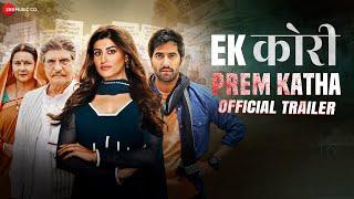 Ek Kori Prem Katha - Official Trailer | Khanak Budhiraja, Akshay Oberoi, Raj Babbar, Poonam Dhillon