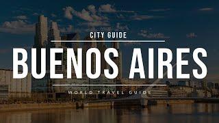 BUENOS AIRES City Guide | Argentina | Travel Guide