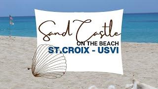 Sand Castle on the Beach - St. Croix