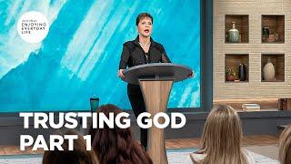 Trusting God - Pt 1 | Enjoying Everyday Life | Joyce Meyer