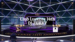 DJ Zukky a.k.a Kazuki  Club Lucente 14th ANNIVERSARY 2022 * MUSIC , Second Life Live Event