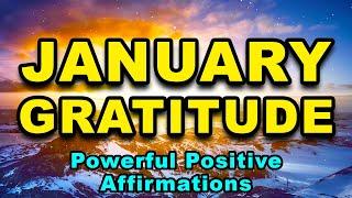 January Gratitude | Positive Morning Affirmations | Powerful Positive Affirmations | Abundance