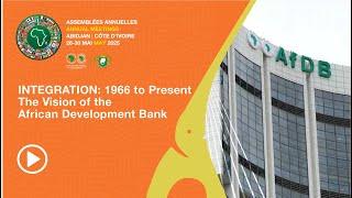 INTEGRATION: 1966 to Present, The Vision of the African Development Bank