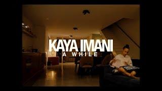 Kaya Imani -  A While