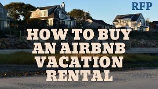 How to Buy a Vacation Rental Airbnb