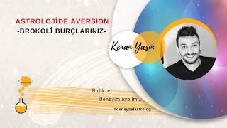 ASTROLOJİDE AVERSİYON (Birbirini Anlamayan Burçlar) | Kenan Yasin ile Astroloji