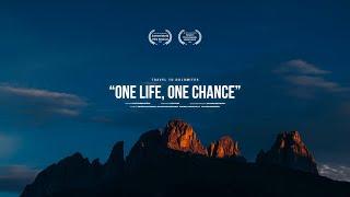 "ONE LIFE, ONE CHANCE" | Travel to Dolomites | Cinematic Travel Film