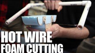 Flite Test - Hot Wire Foam Cutting