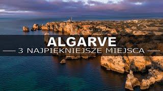 ALGARVE - NAJPIĘKNIEJSZE MIEJSCA | PORTUGALIA