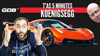 T'AS 5 MINUTES : L'HISTOIRE DE KOENIGSEGG