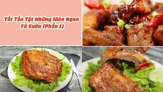 Tổng Hợp Những Món Ngon Từ Sườn (Phần 1)