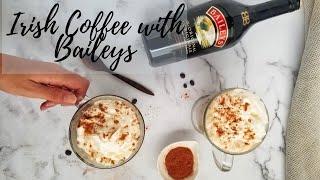 IRISH COFFEE WITH BAILEYS