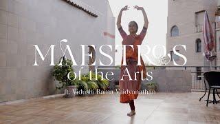 Maestros of the Arts ft. Vidushi Rama Vaidyanathan