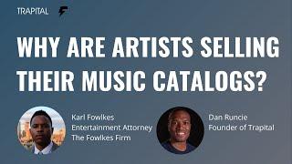 Why Artists Are Selling Their Music Catalogs with Karl Fowlkes