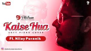 Kaise Hua Soft Piano Cover - Nilay Puranik | Kabir Singh | Plectrum Production