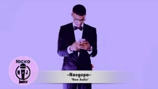 Nicko Junior  -Naogopa- (new Audio)