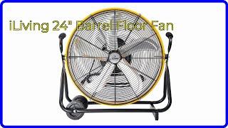 REVIEW (2024): iLiving 24" Barrel Floor Fan. ESSENTIAL details.