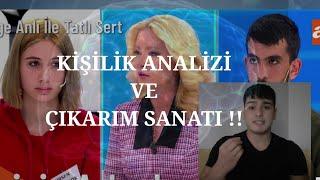 MÜGE ANLI - KİŞİLİK ANALİZİ VE ÇIKARIM SANATI !!