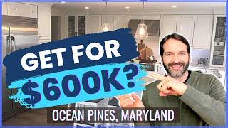 What does $600K in Ocean Pines, Maryland real estate get you?