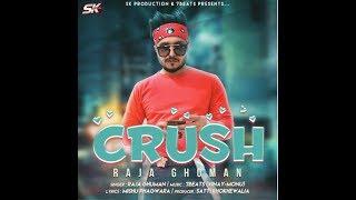 RAJA GHUMAN | CRUSH | SK PRODUCTIONS |  2018