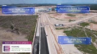 Penang Technology Park@Bertam – Site Progress March 2025 by Ideal Property Group
