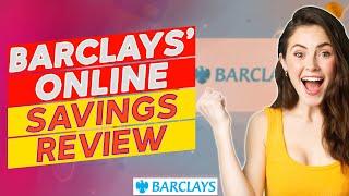 Barclays’ Online Savings Review - Is It Truly The Best Choice? (Pros & Cons Discussed)