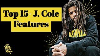 Top 15 - Best J Cole Features Of All Time (With Lyrics)