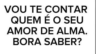 VOU TE CONTAR QUEM É O SEU AMOR DE ALMA. BORA SABER?#conselhododia#tarotdoamor