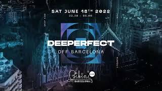 Deeperfect Off Barcelona 2022