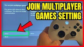 Xbox Series X/S: How to Change “You Can Join Multiplayer Games” Privacy Setting! (2025)