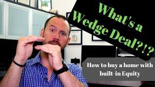 What's a Wedge Deal?? Tips for buying a home in Edmonton!