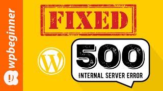 How to Fix the 500 Internal Server Error in WordPress