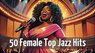 50 Female Top Jazz Hits [Female Vocal Jazz, Jazz Hits]