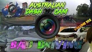 Aussiecams - AUSTRALIAN DASH CAM BAD DRIVING volume 105