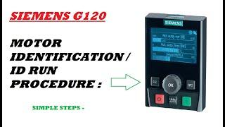 SIEMENS G120 DRIVE - MOTOR IDENTIFICATION/ID RUN PROCEDURE