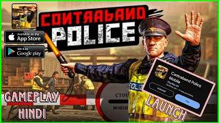 *CONTRABAND POLICE MOBILE* Launched | Android Gameplay | Hindi |