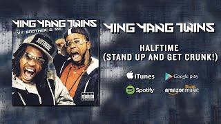 Ying Yang Twins - Halftime (Stand Up and Get Crunk!) (feat. Homebwoi) (Official Audio)