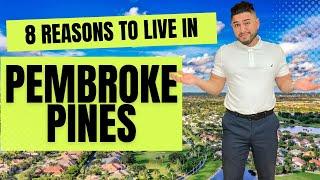 8 Reasons To Live In Pembroke Pines