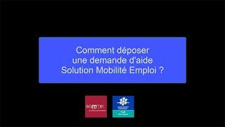 Tutoriel " Comment déposer une demande d'aide Solution Mobilité Emploi ? "