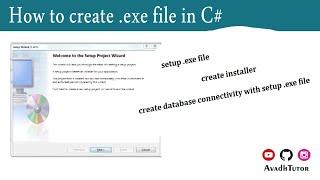 How to create setup file in c# | step by step .exe file create in C# | setup create in database c#