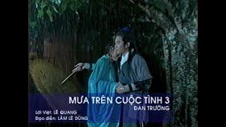Đan Trường - Mưa trên cuộc tình 3 [OFFICIAL MV] [4K HD REMASTERED]
