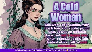 A Cold Woman | Graded Reader Level 4 | English Audiobook with Subtitles | EnOn English