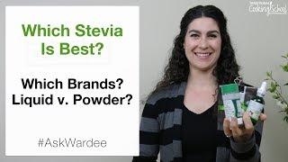 Which Stevia Is Best? Brands? Liquid v  Powder? | #AskWardee 107