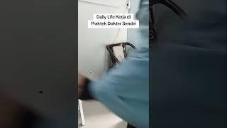 DAILY LIFE KEHIDUPAN DOKTER PUNYA PRAKTEK DOKTER MANDIRI // MAU EBOOK NYA DOK ??