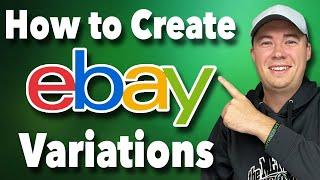 How to Create Variations Listings on eBay (Step by Step Beginners Tutorial)