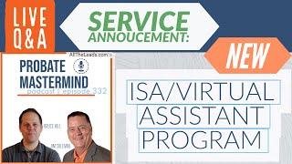 New Service Announcement: Probate ISA/Virtual Assistant Program #332