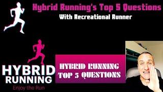 Hybrid Running- Top 5 Questions| Episode 4- The Recreational Runner